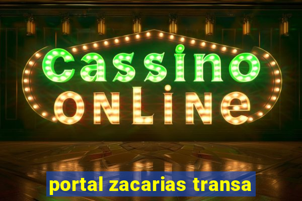 portal zacarias transa